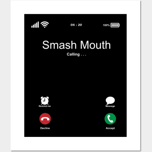 Smash Mouth Calling . . . Posters and Art